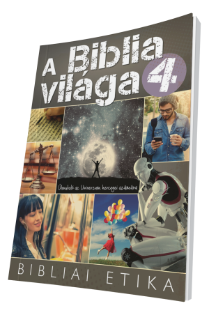 A Biblia világa 4. – Bibliai etika